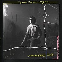 Tyne-James Organ – Necessary Evil