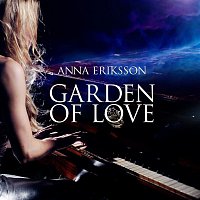 Anna Eriksson – Garden Of Love