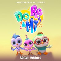 Do, Re & Mi: Brave Birdies [Music from the Amazon Original Series]