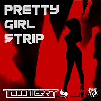 Todd Terry – Pretty Girl Strip