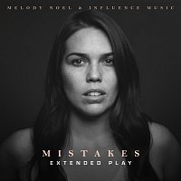 Influence Music, Melody Noel – Mistakes - EP