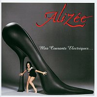 Alizée – Mes Courants Electriques