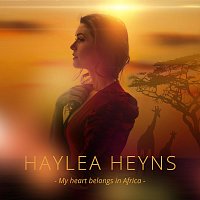 Haylea Heyns – My Heart Belongs In Africa