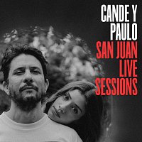 Cande y Paulo – San Juan Live Sessions