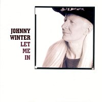Johnny Winter – Let Me In