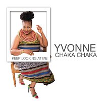 Yvonne Chaka Chaka – Keep Looking At Me