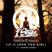 Tsebster, Cramoki, Michael Shynes – ILY (I Love You Girl)