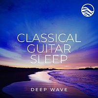 Deep Wave – Classical Guitar Sleep