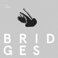 San James – Bridges