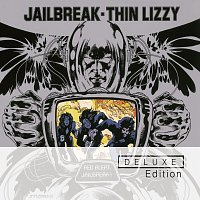 Thin Lizzy – Jailbreak [Deluxe Edition]
