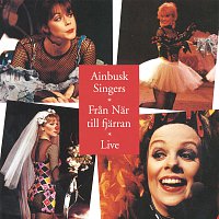 Ainbusk Singers – Fran Nar till fjarran - Live