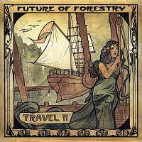 Future Of Forestry – Travel II