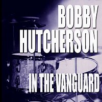 Bobby Hutcherson – In The Vanguard [Live]