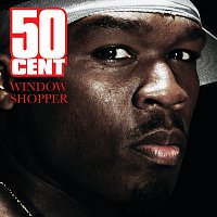 50 Cent – Window Shopper