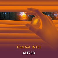 Alfred – Tomma Intet