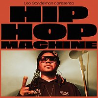 Leo Gandelman, Machine Series, Xis – Hip Hop Machine #16