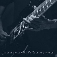Zack Rupert – Everybody Wants to Rule the World (Arr. for Guitar)