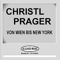 Christl Prager – Von Wien bis New York