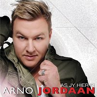 Arno Jordaan – As Jy Hier Is