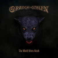 Orange Goblin – The Wolf Bites Back CD