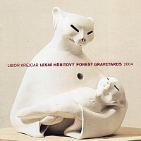Libor Krejcar – Lesní hřbitovy CD