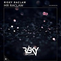 Risky Raclaw – Mr Raclaw