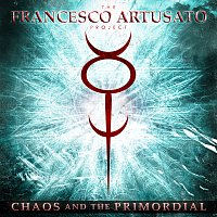 The Francesco Artusato Project – Chaos And The Primordial