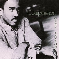 Gary Taylor – Compassion