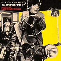Carlo Rustichelli – Ma chi t'ha dato la patente? [Original Soundtrack]