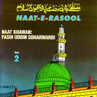 Fasihuddin Soharwardi – Naat-E-Rasool - Naat Khawan: Fasih Uddin Soharwardi