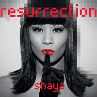 Shaya – Resurrection