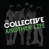 The Collective – Another Life