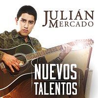 Julián Mercado – Nuevos Talentos