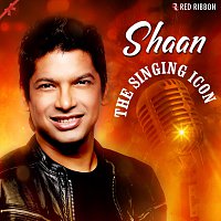 Shaan, Sukhwinder Singh, Kunal Ganjawala, Javed Ali, Suraj Jagan, Jonita Gandhi – Shaan- The Singing Icon