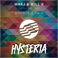 MAKJ & Will K – Bounce 2 This