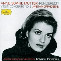 Anne-Sophie Mutter, Lambert Orkis, London Symphony Orchestra, Krzysztof Penderecki – Penderecki: Metamorphosen