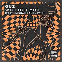 Guz – Without You (feat. Hannah Jane Lewis)