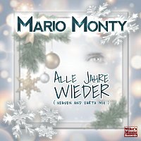 Mario Monty – Alle Jahre wieder (Heaven and Earth Mix)