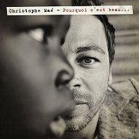 Christophe Maé – Pourquoi C'Est Beau (single)