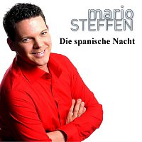 Mario Steffen – Die spanische Nacht