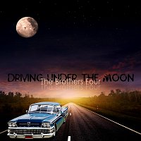 The Brothers Four – Driving Under the Moon