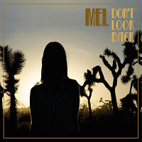 Mel – Don't Look Back