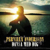 Pernilla Andersson – Dansa med dig