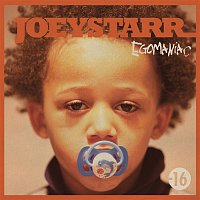 JoeyStarr – Egomaniac