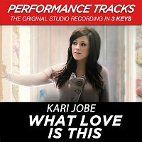 Kari Jobe – What Love Is This (Performance Tracks)