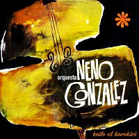 Orquesta Neno González – Baila el Hara Kiri (Remasterizado)