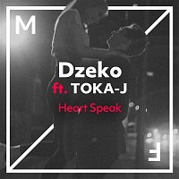 Dzeko – Heart Speak (feat. TOKA-J)