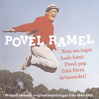 Přední strana obalu CD Povel Ramel/Som om inget hade hant: Povel-pop fran forra artusendet!