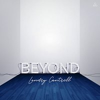 Landry Cantrell – Beyond