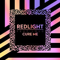 Redlight, LOLO – Cure Me